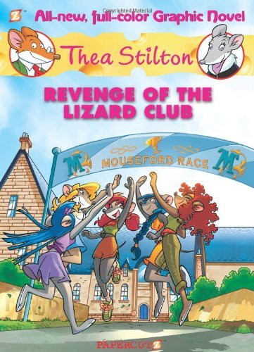 By Thea Stilton - Thea Stilton # 2:Revenge of the Lizard Club (Thea Stilton Graphic Novels) (8/25/13)