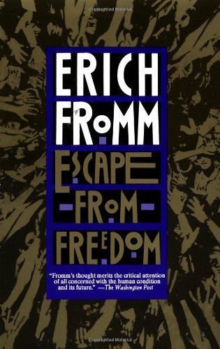 By Erich Fromm - Escape from Freedom (8/16/94)