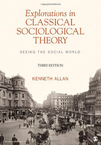 By Kenneth Allan - Explorations In Classical Sociological Theory (3rd Edition) (3/31/12)