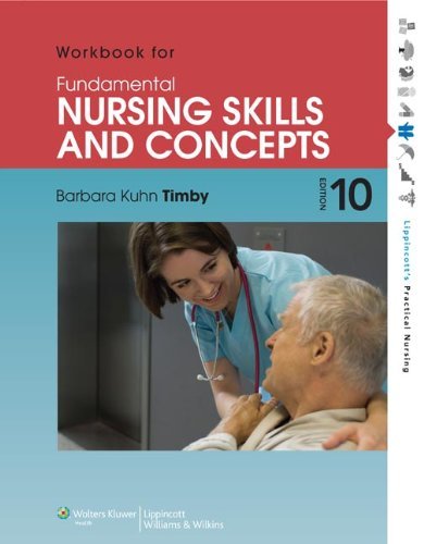 By Barbara Kuhn Timby - Workbook for Fundamental Nursing Skills and Concepts (Lippincott's Practical Nursing) (10th Revised edition) (3.2.2012)