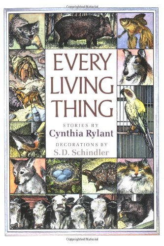 By Cynthia Rylant - Every Living Thing (7/31/88)