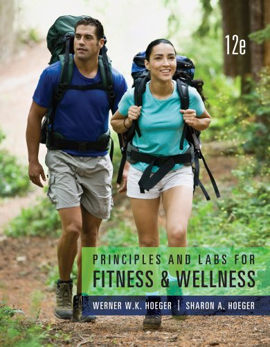 By Wener W.K. Hoeger - Principles and Labs for Fitness and Wellness (12th Edition) (12.2.2012)