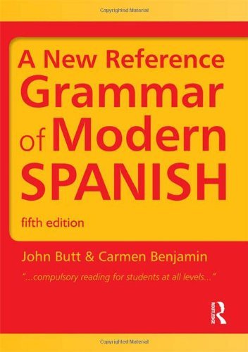 By John Butt - A New Reference Grammar of Modern Spanish (HRG) (5th Edition) (4/27/11)