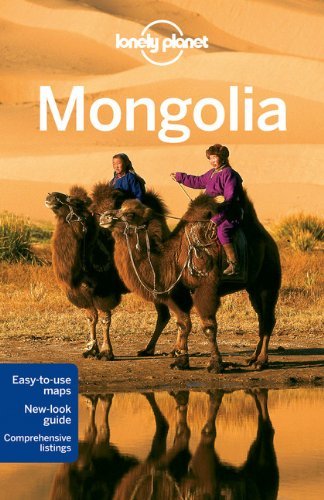By Lonely Planet - Lonely Planet Mongolia: Country Guide (Travel Guide) (6th Edition) (6/23/11)