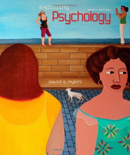 By D. Myers - Exploring Psychology (8th Edition) (11/25/09)