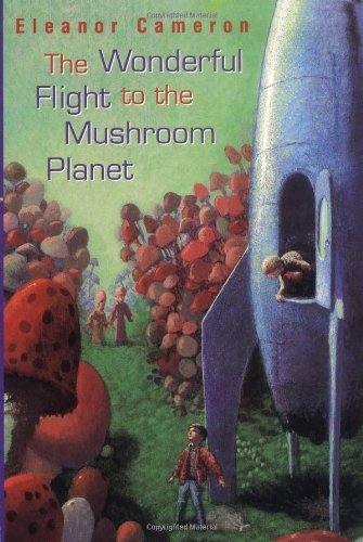 By Eleanor Cameron - The Wonderful Flight to the Mushroom Planet (9.3.1988)