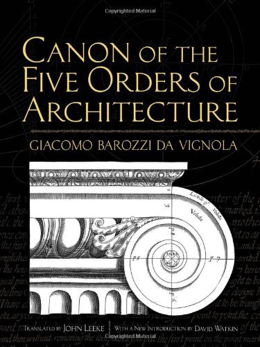 By Giacomo Barozzi da Vignola - Canon of the Five Orders of Architecture