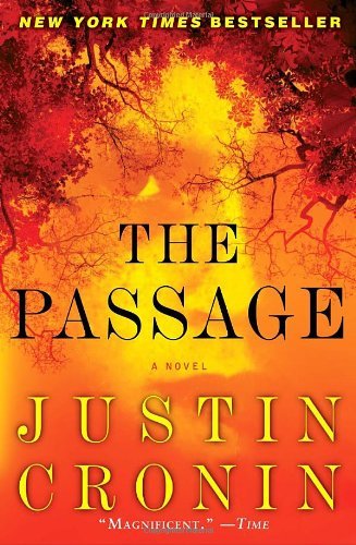 By Justin Cronin - The Passage: A Novel (Reprint) (4/17/11)