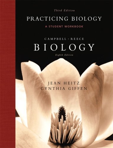 By Neil A. Campbell - Practicing Biology: A Student Workbook, 3rd Edition / Biology, 8th Edition (8th) (11/24/07)