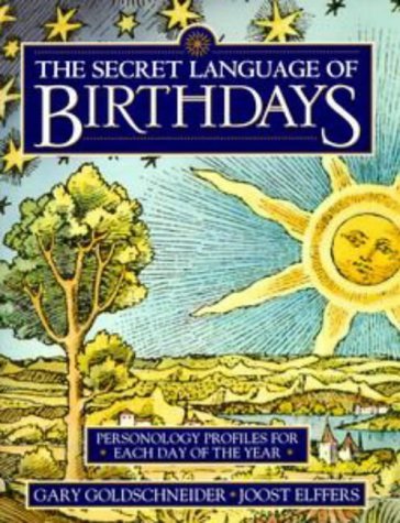 By Gary Goldschneider - The Secret Language of Birthdays: Personology Profiles for Each Day of the Year (10/17/94)