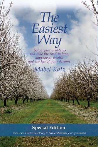 By Mabel Katz - The Easiest Way: Solve Your Problems and Take the Road to Love, Happiness, Wealth and the Life of Your Dreams. (Special) (12/26/09)