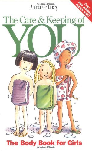 By Valorie Lee Schaefer - The Care and Keeping of You: The Body Book for Girls (American Girl Library) (8/16/98)
