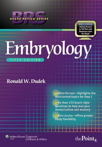 By Ronald W. Dudek - BRS Embryology (Board Review Series) (5th Revised edition) (4.1.2010)