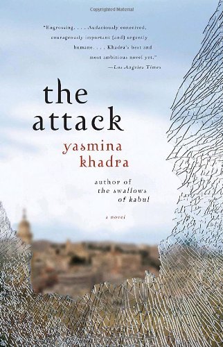 By Yasmina Khadra - The Attack (3/26/07)