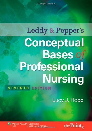 By Lucy Jane Hood RN PhD - Leddy and Pepper's Conceptual Bases of Professional Nursing (7th Edition) (8/30/09)