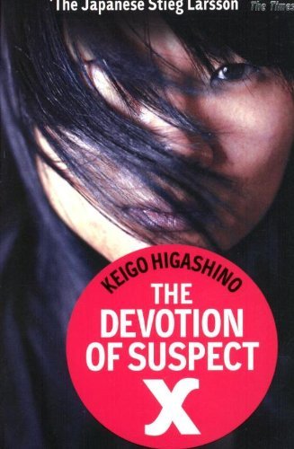 By Keigo Higashino - The Devotion of Suspect X (1/29/12)