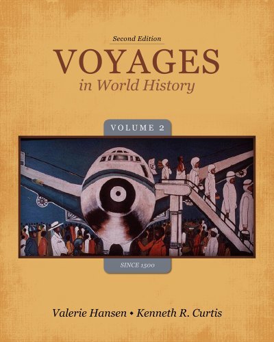 By Valerie Hansen - Voyages in World History, Volume II Since 1500 (2nd Edition) (12.2.2012)
