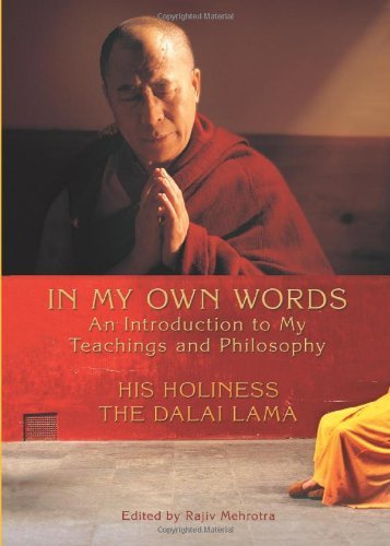By Dalai Lama - In My Own Words: An Introduction to My Teachings and Philosophy (5/18/11)
