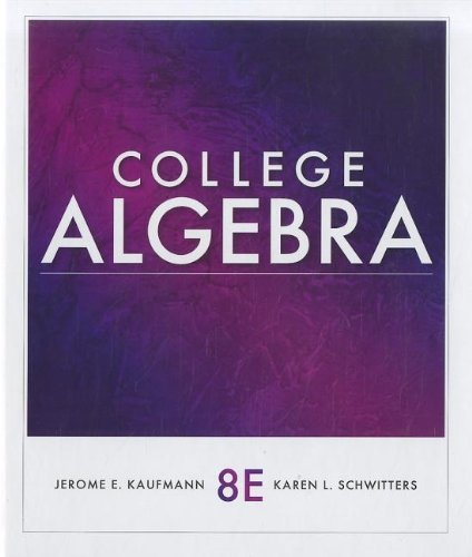 By Jerome E Kaufmann - College Algebra (8th) (12/14/11)