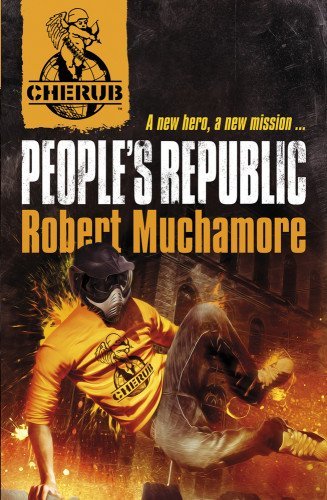 By Robert Muchamore - People's Republic (CHERUB) (3.2.2013)
