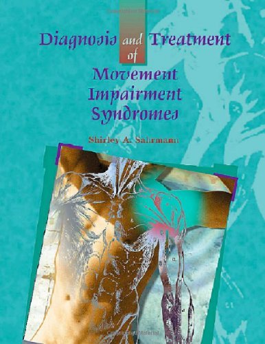By Shirley Sahrmann - Diagnosis and Treatment of Movement Impairment Syndromes, 1e (8.5.2001)