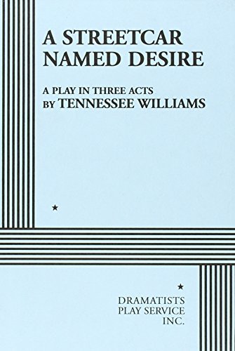 By Tennessee Williams - A Streetcar Named Desire.