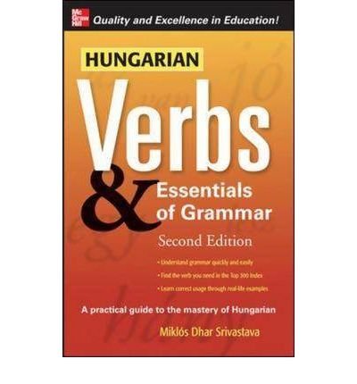 By Miklos Torkenczy - Hungarian Verbs & Essentials of Grammar 2E. (Verbs and Essentials of Grammar Series) (v. 2) (2nd Edition) (3/18/08)