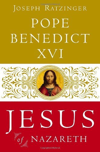 By Pope Benedict XVI - Jesus of Nazareth: From the Baptism in the Jordan to the Transfiguration (4/15/07)