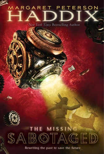 By Margaret Peterson Haddix - Sabotaged (7/24/11)