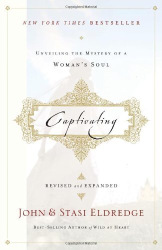 By John & Stasi Eldredge - Captivating Revised Ed (Rev Upd) (4.1.2010)