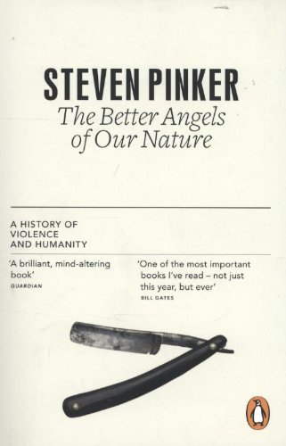By Steven Pinker - The Better Angels of Our Nature: Why Violence Has Declined (Reprint) (8/26/12)