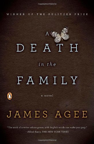 By James Agee - A Death in the Family (Penguin Classics) (Centennial) (8/30/09)