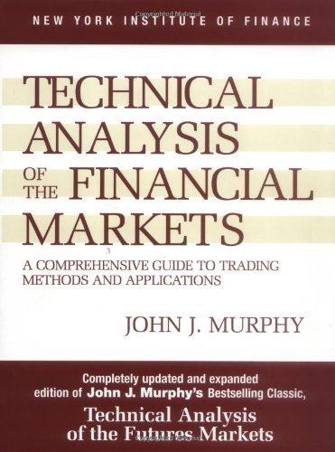 By John J. Murphy - Technical Analysis of the Financial Markets (2nd Revised edition) (12.2.1998)