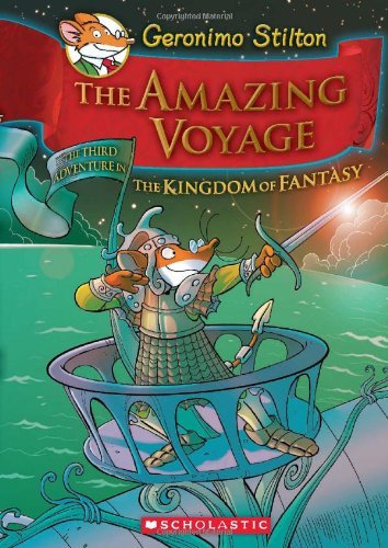 By Geronimo Stilton - Geronimo Stilton and the Kingdom of Fantasy #3: The Amazing Voyage: The Third Adventure in the Kingdom of Fantasy (1st Edition) (8.2.2011)