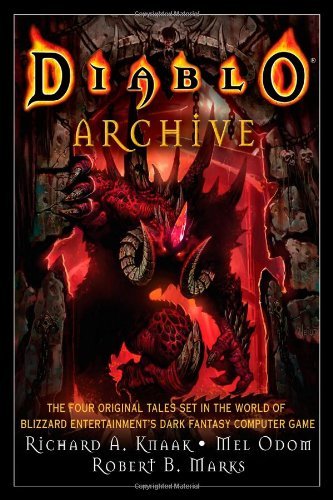 By Richard A. Knaak - The Diablo Series Archive: Inc. Legacy of Blood, The Kingdom of Shadow, Moon of the Spider & Demonsbane