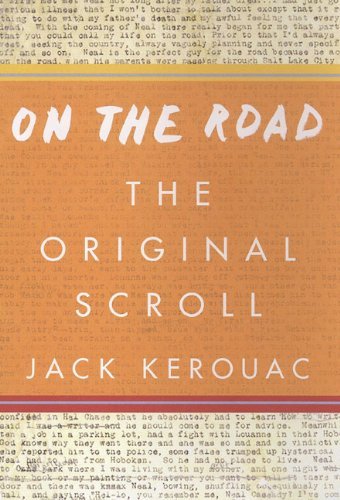 By Jack Kerouac - On the Road: The Original Scroll (VIking) (7/16/07)
