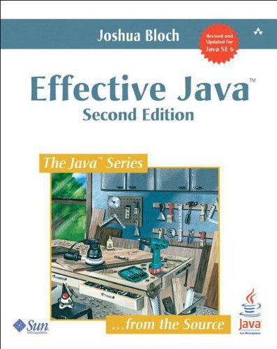 By Joshua Bloch - Effective Java (2nd Edition) (2nd Edition) (4/28/08)
