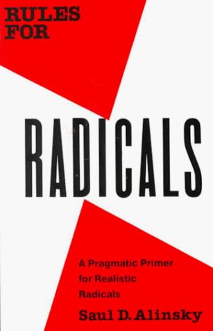 By Saul Alinsky - Rules for Radicals (Vintage Books ed) (9/23/89)