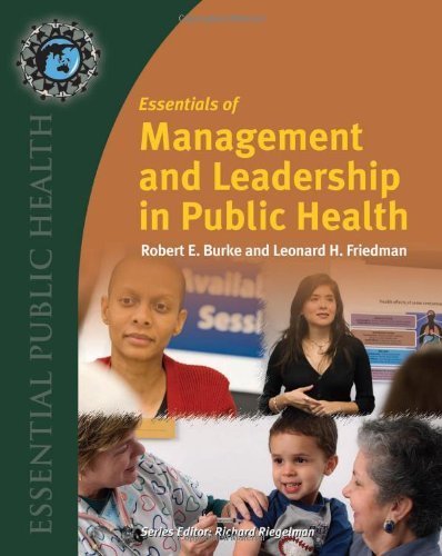 By Robert E Burke - Essentials Of Management And Leadership In Public Health (1st Edition) (4/25/10)