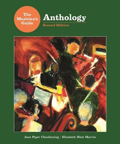 By Jane Piper Clendinning - The Musicians Guide to Theory & Analysis: Anthology (2nd Revised edition) (1/30/11)