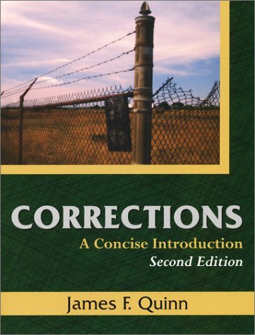 By James F. Quinn - Corrections: A Concise Introduction (2nd Edition) (2/13/03)