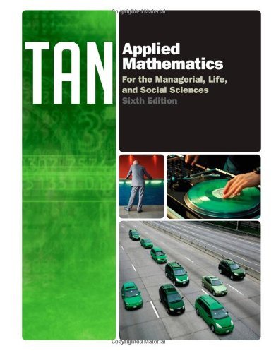 By Dr. Soo T. Tan - Applied Mathematics for the Managerial, Life, and Social Sciences (6th Edition) (12.2.2011)