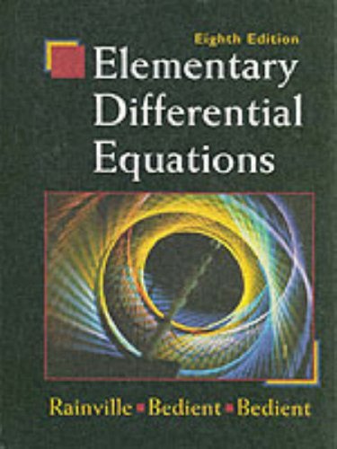 By Earl D. Rainville - Elementary Differential Equations (8th Edition) (8th Edition) (10.3.1996)