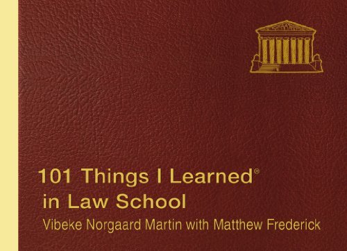 By Vibeke Norgaard Martin - 101 Things I Learned in Law School (4/30/13)