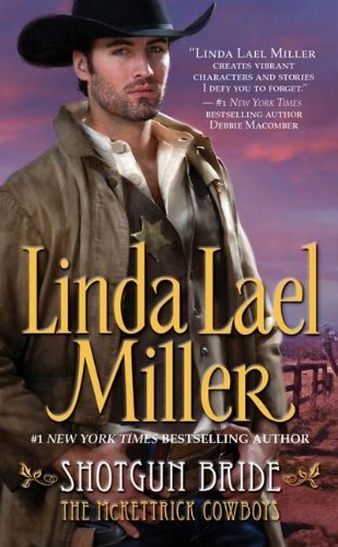 By Linda Lael Miller - Shotgun Bride (10.2.2003)