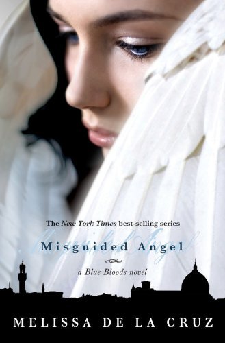 By Melissa de La Cruz - Misguided Angel (Blue Blood Novels) (Reprint) (6/19/11)
