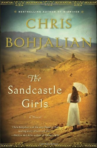 By Chris Bohjalian - The Sandcastle Girls: A Novel (6/17/12)