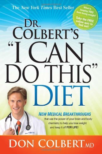 By Don - Dr. Colbert's "I Can Do This" Diet (2/19/11)