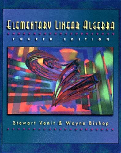 By Stewart Venit Wayne Bishop - Elementary Linear Algebra (4th Revised edition) (12.2.1994)