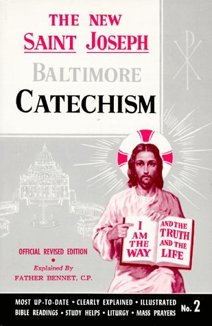 By Bennet Kelley - Saint Joseph Baltimore Catechism (No. 2) (St. Joseph Catecisms) (2 Revised) (6/15/99)